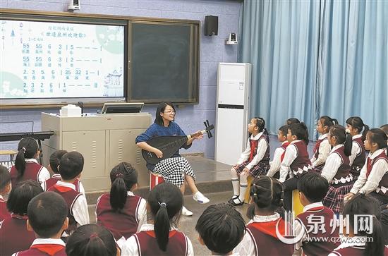 泉州市闽南民间歌曲进课堂 将在各个学校逐步推广
